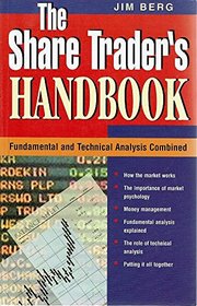 Share Traders Handbook: Fundamental and Technical Analysid Combined