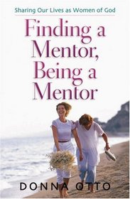 Finding a Mentor, Being a Mentor