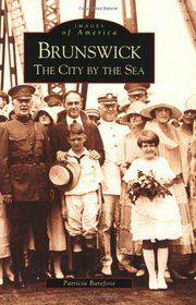 Brunswick:  The City by the Sea  (GA)  (Images of America)