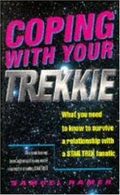 Coping with Your Trekkie