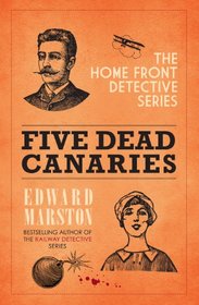 Five Dead Canaries (Home Front Detective, Bk 3)