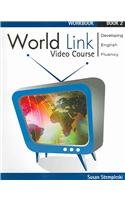 World Link Video Course Level 2: Developing English Fluency (Workbook) (Bk.2)