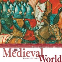 The Medieval World (World Historical Atlases)