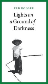 Lights on a Ground of Darkness: An Evocation of a Place and Time