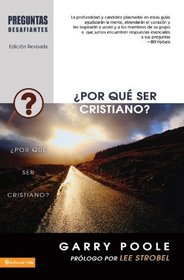 Por que ser cristiano? (Preguntas desafiantes) (Spanish Edition)