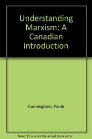 Understanding Marxism: A Canadian introduction