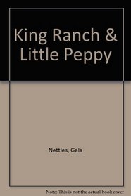 King Ranch & Little Peppy