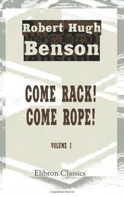 Come Rack! Come Rope!: Volume 1