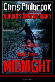 Midnight: Adrian's Undead Diary Book Three (Volume 3)