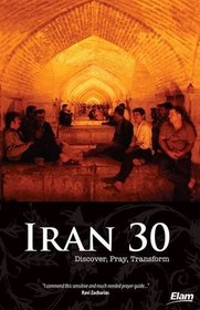 Iran 30: Discover, Pray, Transform