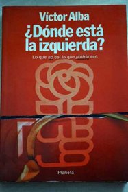 Donde esta la izquierda? (Coleccion Textos) (Spanish Edition)