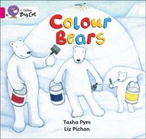 Colour Bears: Band 01b/Pink B (Collins Big Cat)