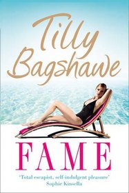Fame. by Tilly Bagshawe
