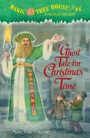 A Ghost Tale for Christmas Time (Magic Tree House, No 44)