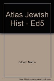 Routledge Atlas of Jewish History: From 2000 B. C. to the Present Day