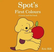 Spot's First Colours