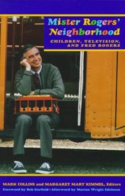 Mister Rogers Neighborhood: Children, Television, and Fred Rogers