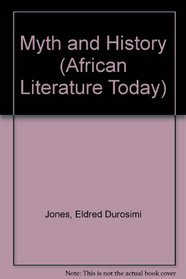 Myth and History (African Literature Today)