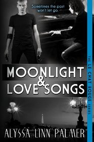 Moonlight & Love Songs (The Le Chat Rouge Series) (Volume 2)