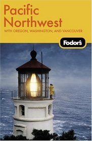 Fodor's Pacific Northwest, 16th Edition (Fodor's Gold Guides)