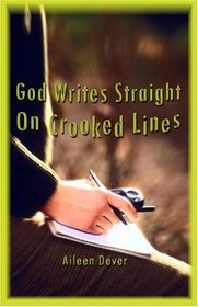 God Writes Straight on Crooked Lines