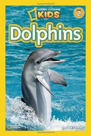 Dolphins (National Geographic Readers, Level 2)