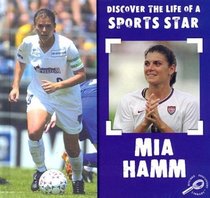 Mia Hamm (Armentrout, David, Discover the Life of a Sports Star.)