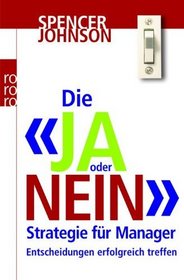 Die Ja oder Nein-Strategie fr Manager