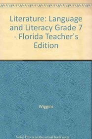 Literature: Language and Literacy Grade 7 - Florida Teacher's Edition