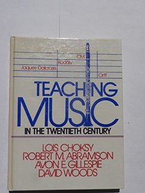Teaching Music in the Twentieth Century