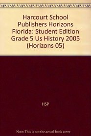 Harcourt Horizons United States History Student Edition (Florida)