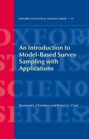Model Based Methods for Sample Survey (Oxford Statistical Science 35)