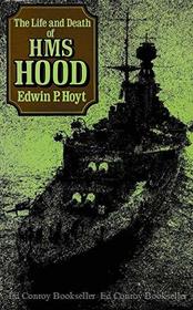 The life and death of HMS. Hood