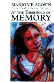At the Threshold of Memory : New  Selected Poems