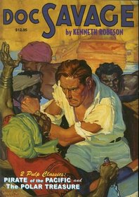 Doc Savage: The Polar Treasure and Pirate of the Pacific