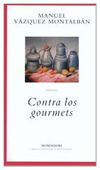 Contra Los Gourmets/ Against the Gourmets (Spanish Edition)