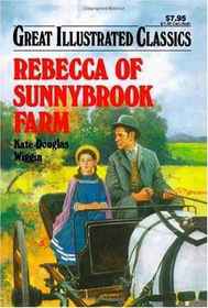 Rebecca of Sunnybrook Farm (Great Illustrated Classics)