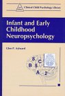 Infant and Early Childhood Neuropsychology (Clinical Child Psychology Library)