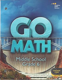 Go Math!: Student Interactive Worktext Grade 6 2014
