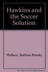 Hawkins and the Soccer Solution