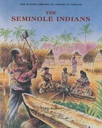 The Seminole Indians (Junior Library of American Indians)
