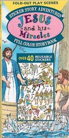 Jesus and His Miracles: Sticker Story Adventures : Over 40 Reusable Stickers (Sticker Story Adventures)