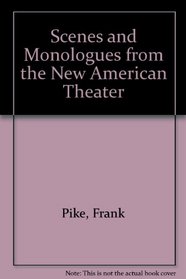 Scenes and Monologues from the New American Theater