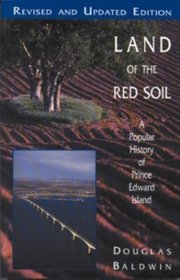 Land of the Red Soil: A Popular History of Prince Edward Island