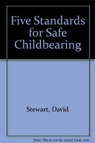 Five Standards for Safe Childbearing