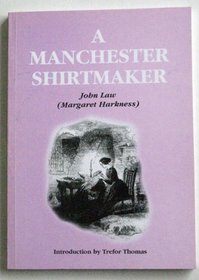 A Manchester Shirtmaker: A Realistic Story of Today