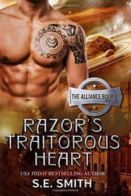 Razor's Traitorous Heart: The Alliance Book 2 (Volume 2)