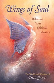 Wings of Soul: Releasing Your Spiritual Identity