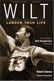 Wilt: Larger than Life