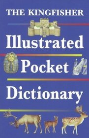 The Kingfisher Illustrated Pocket Dictionary (Pocket References)